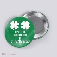 I Put The Double Ds In St Paddys Day Funny St Patrick's Day Button thumb 0