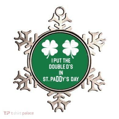 I Put The Double Ds In St Paddys Day Funny St Patrick's Day Ornament