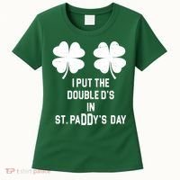 I Put The Double Ds In St Paddys Day Funny St Patrick's Day Women's T-Shirt thumb 0