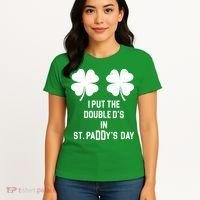 I Put The Double Ds In St Paddys Day Funny St Patrick's Day Women's T-Shirt thumb 4