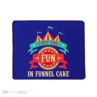 I Put The Fun In Funnel Cake Circus Birthday Party Costume Mousepad thumb 0