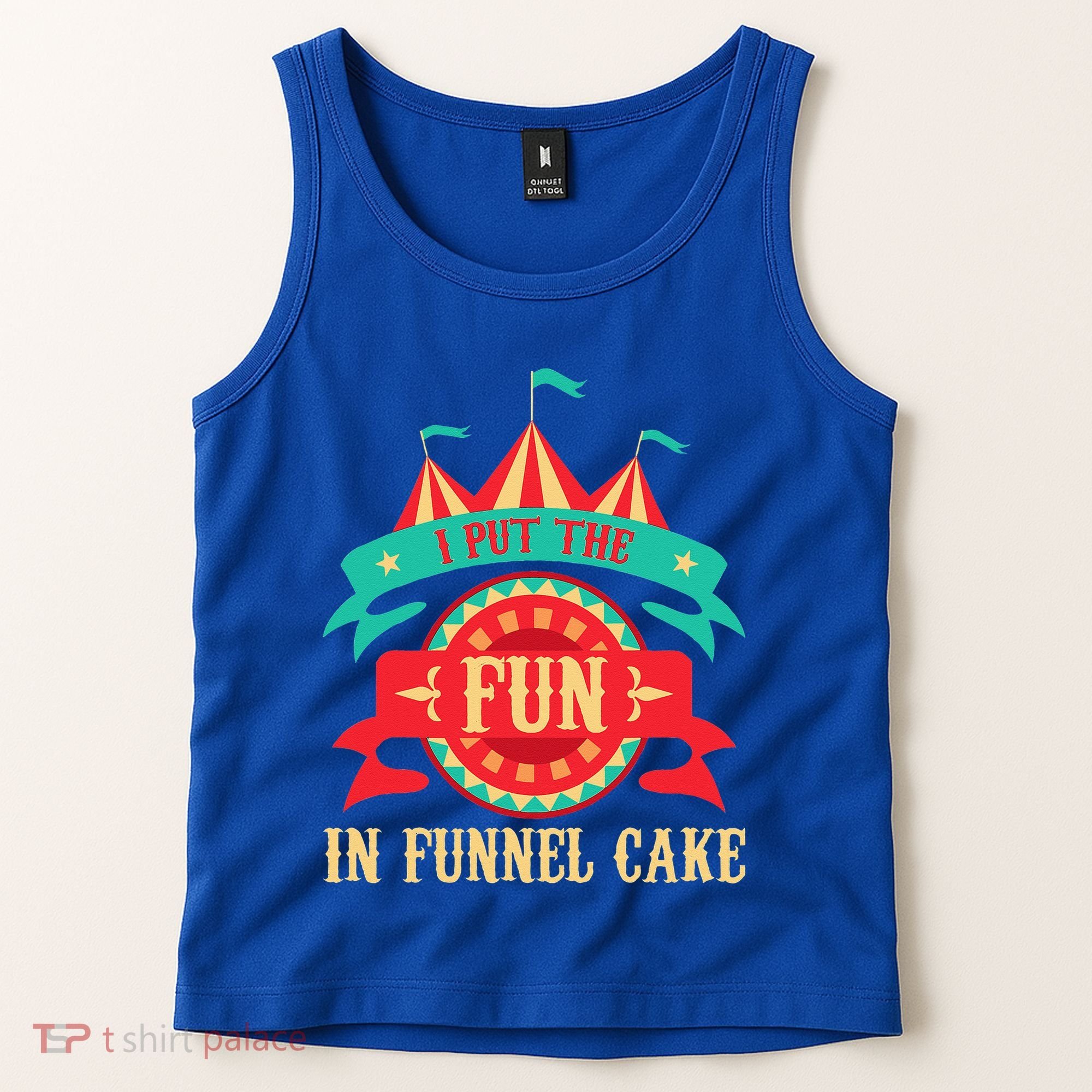I Put The Fun In Funnel Cake Circus Birthday Party Costume Tank Top
