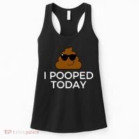 I Pooped Today Funny Poop Women's Tank Top thumb 0