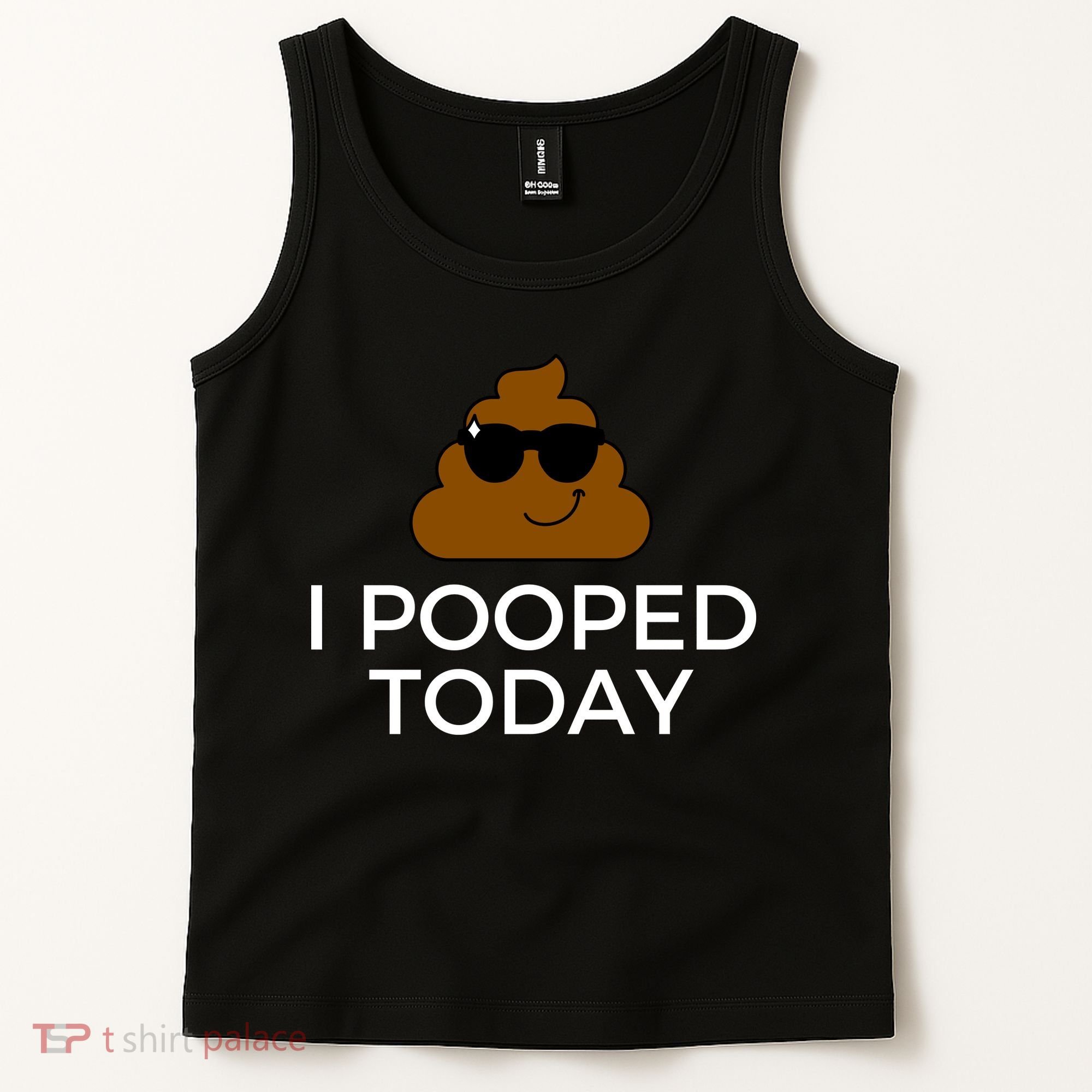 I Pooped Today Funny Poop Tank Top