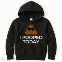 I Pooped Today Funny Poop Kids Hoodie thumb 0