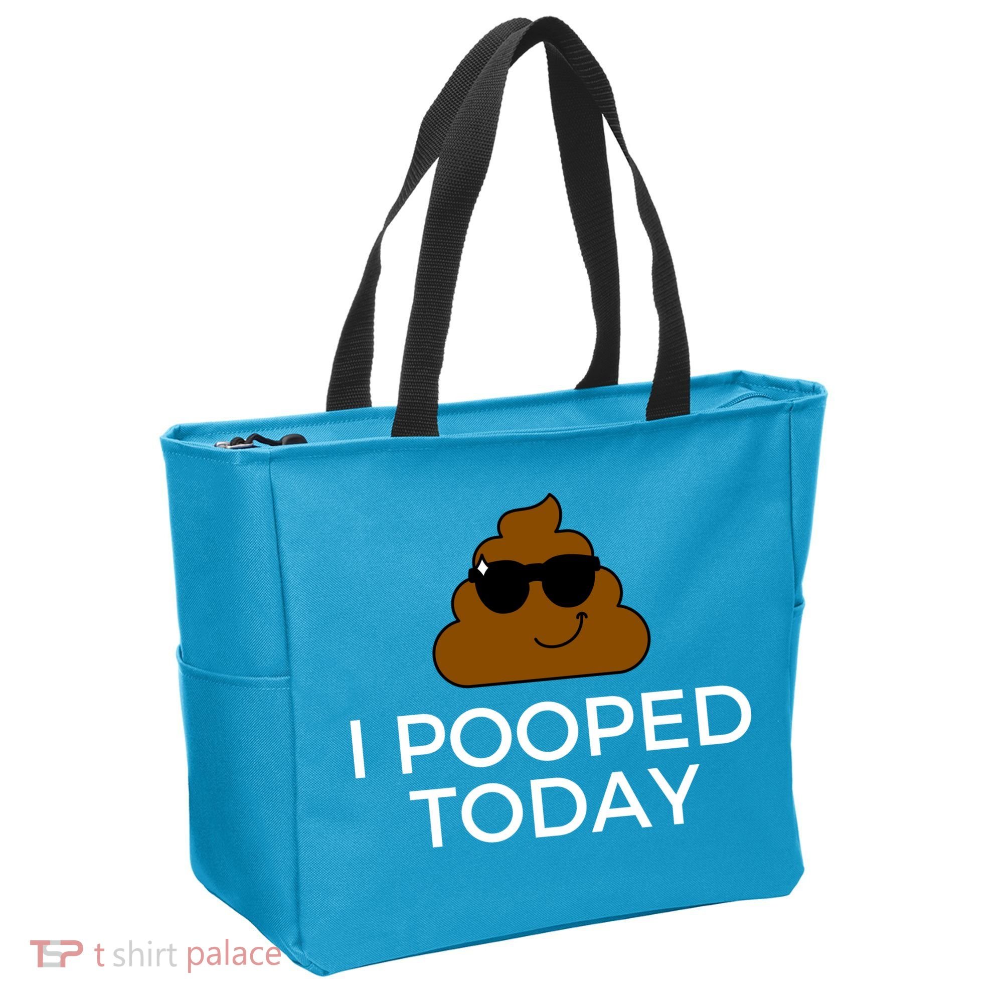 I Pooped Today Funny Poop Tote Bag
