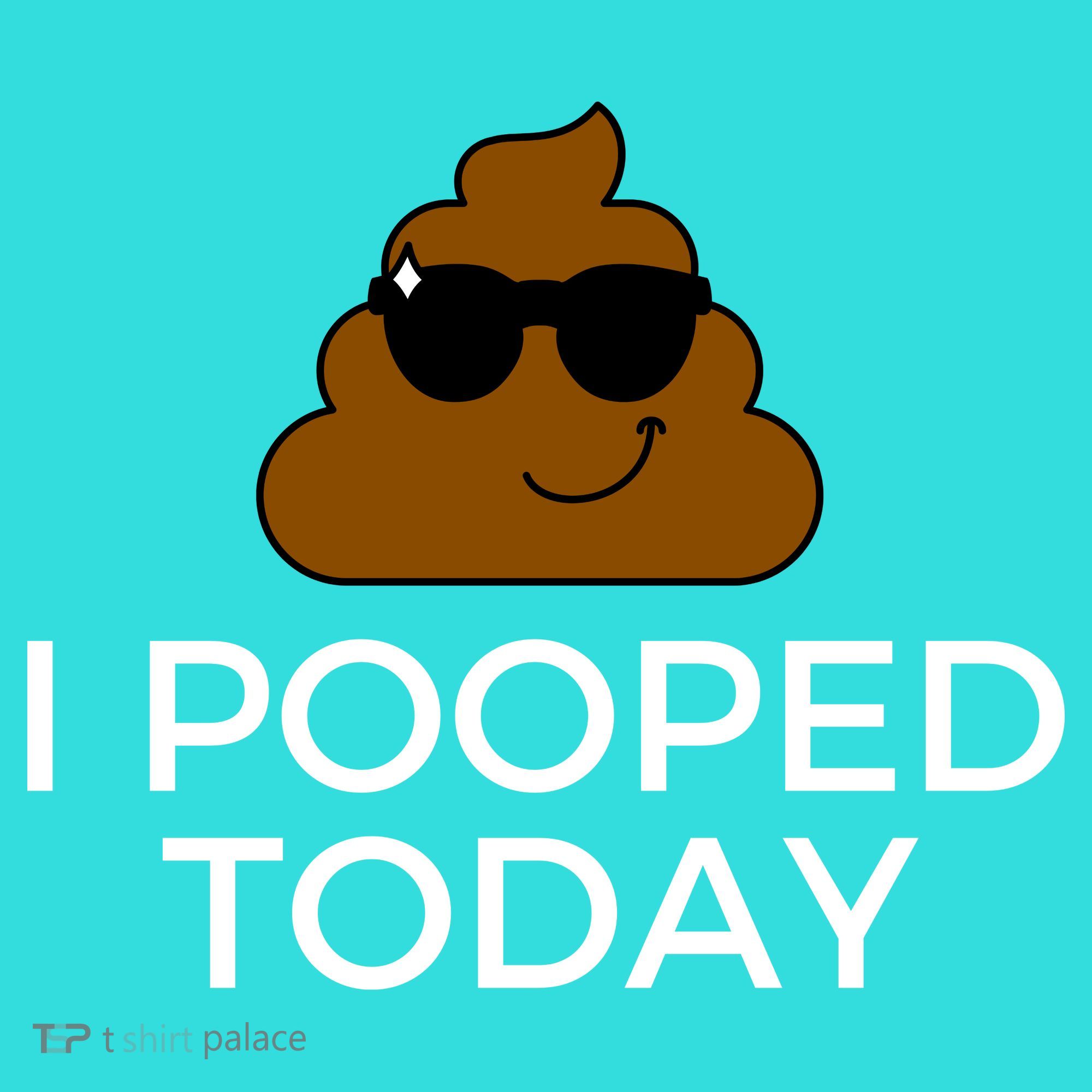 I Pooped Today Funny Poop Tote Bag