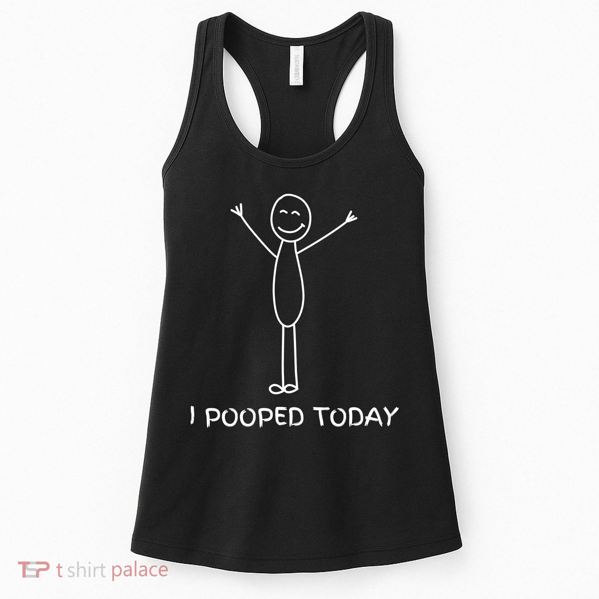 I Pooped Today Funny Poop Women's Tank Top