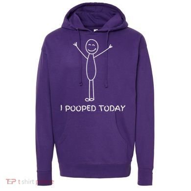 I Pooped Today Funny Poop Hoodie