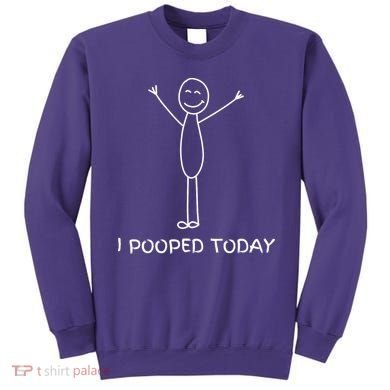I Pooped Today Funny Poop Sweatshirt