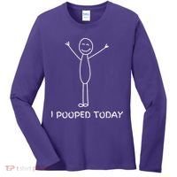 I Pooped Today Funny Poop Women's Long Sleeve Shirt thumb 0