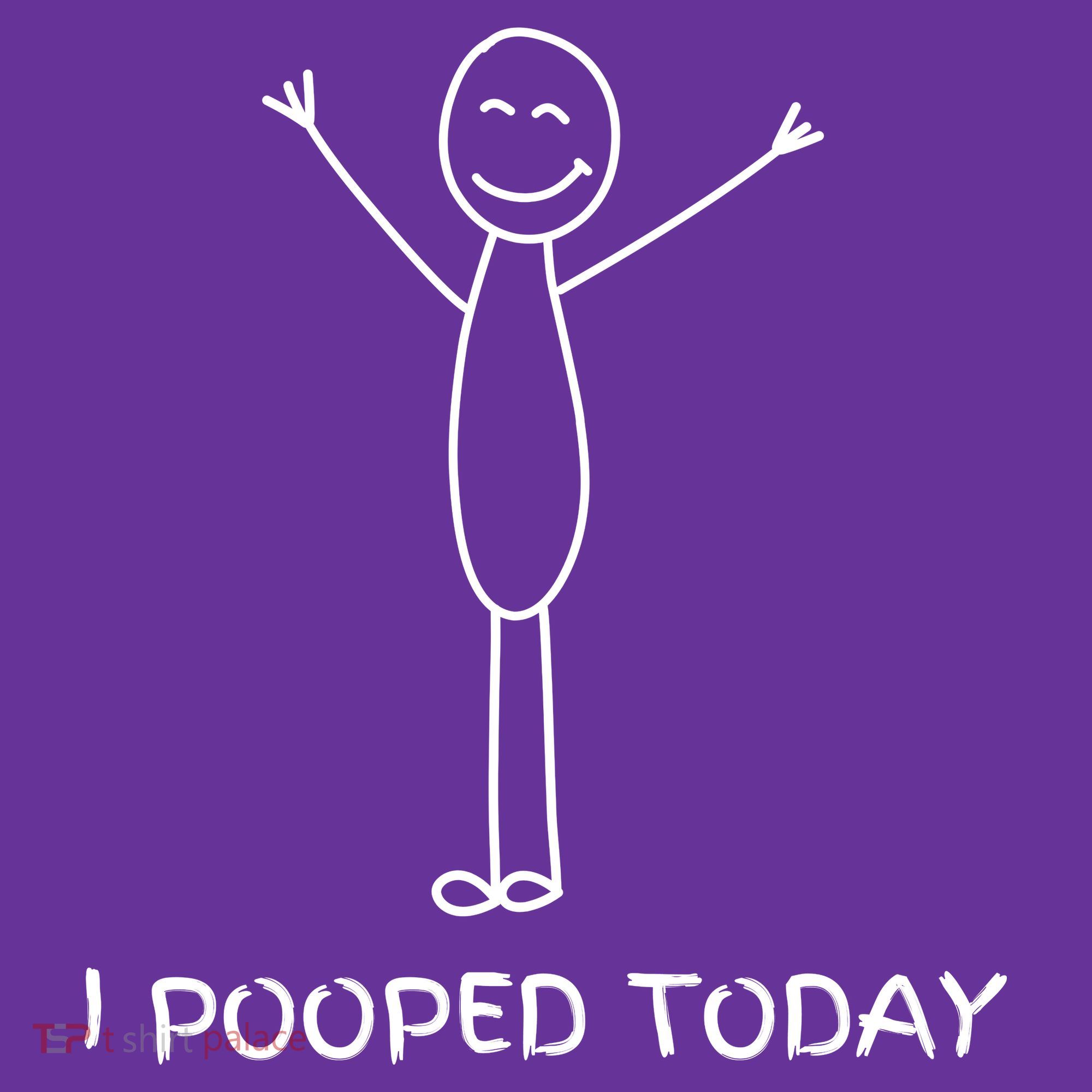 I Pooped Today Funny Poop Women's T-Shirt