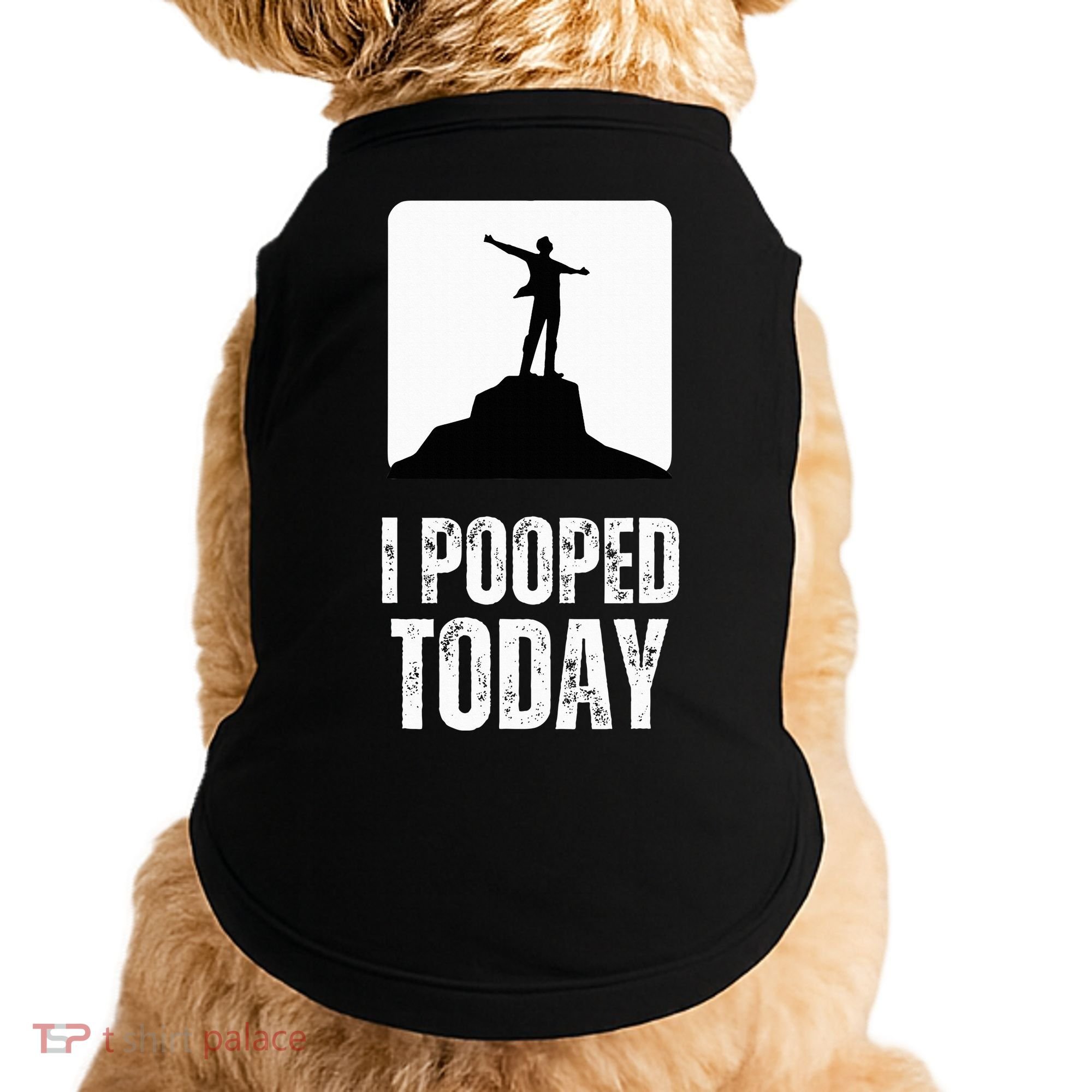 I Pooped Today Doggie Tank