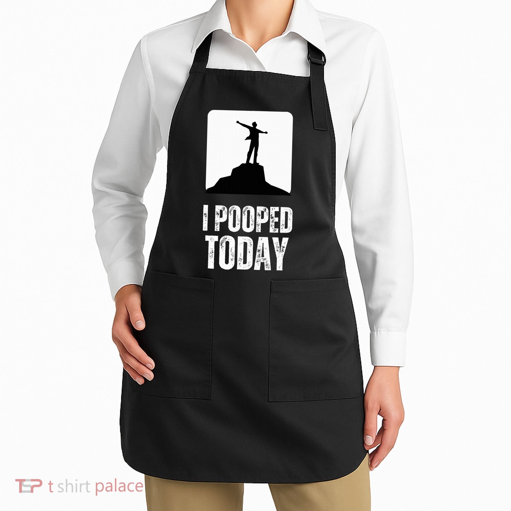I Pooped Today Apron