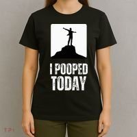 I Pooped Today T-Shirt thumb 4