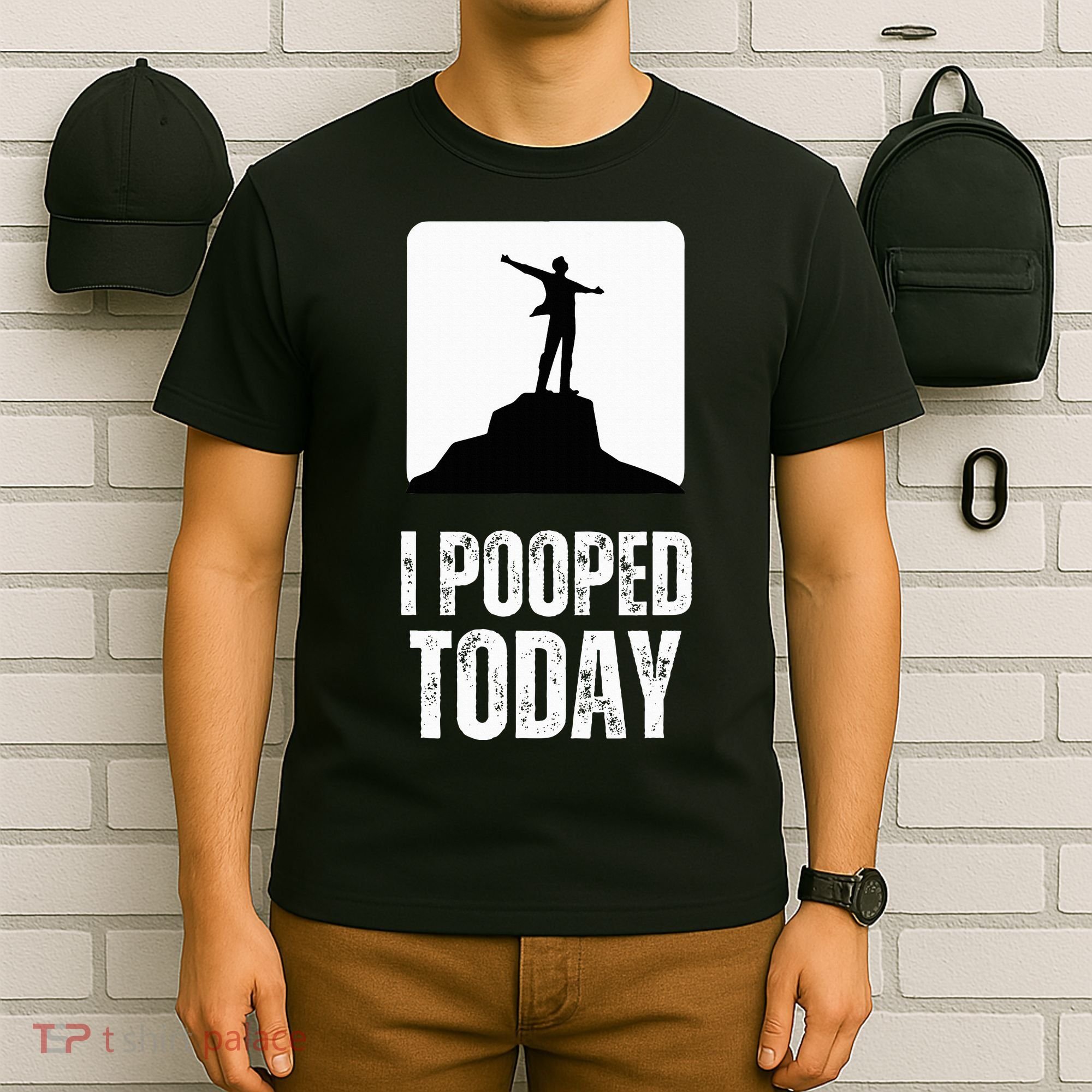 I Pooped Today T-Shirt