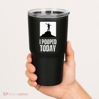 I Pooped Today Tumbler thumb 2