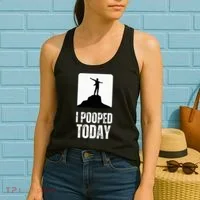 I Pooped Today Women's Tank Top thumb 2