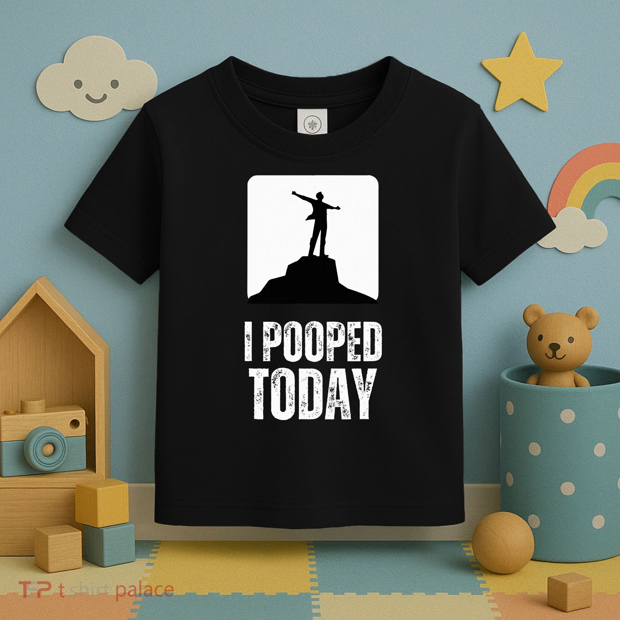 I Pooped Today Toddler T-Shirt