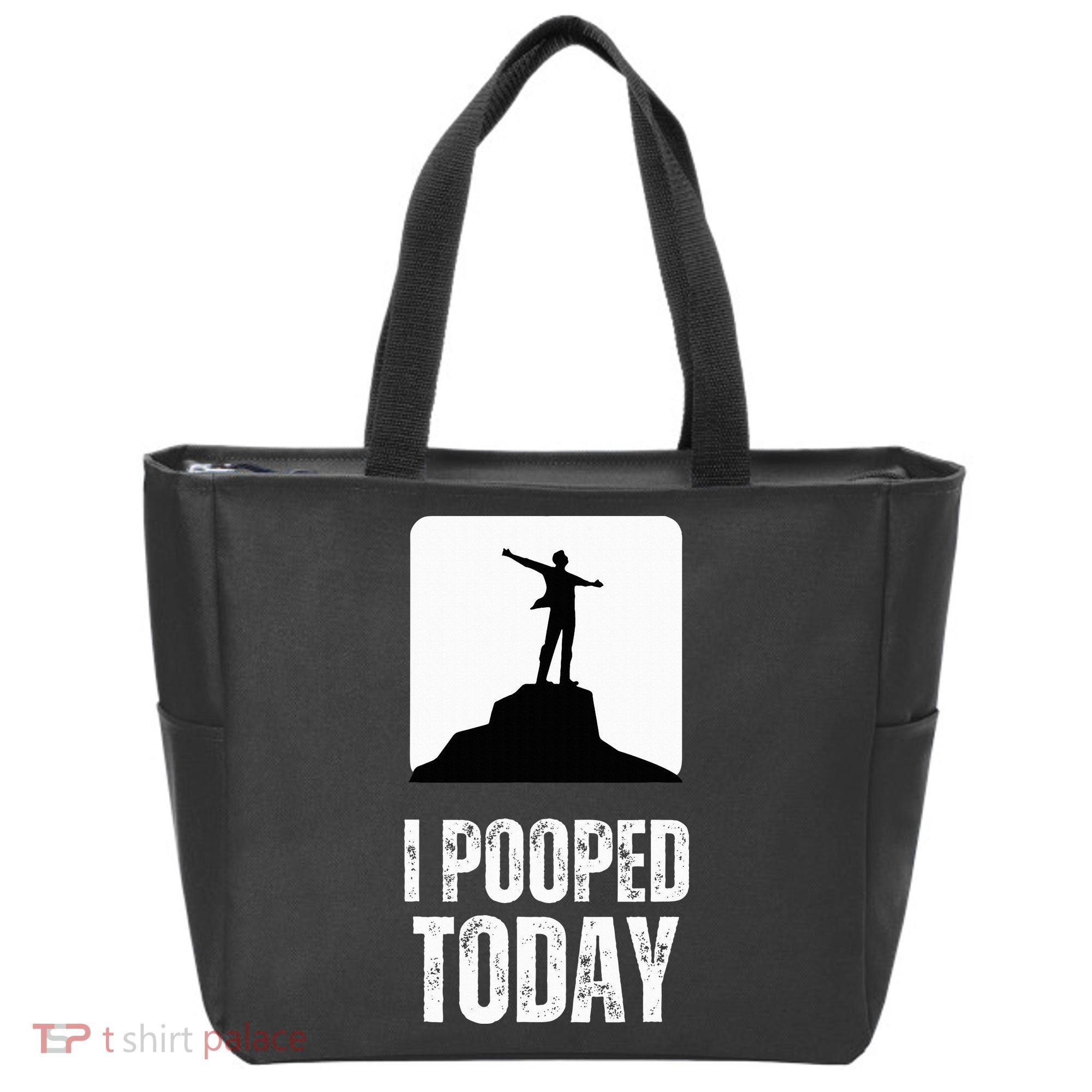 I Pooped Today Tote Bag