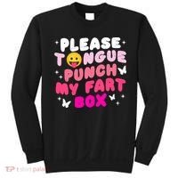 Inappropriate Please Tongue Punch My Fart Box Funny Sweatshirt thumb 0