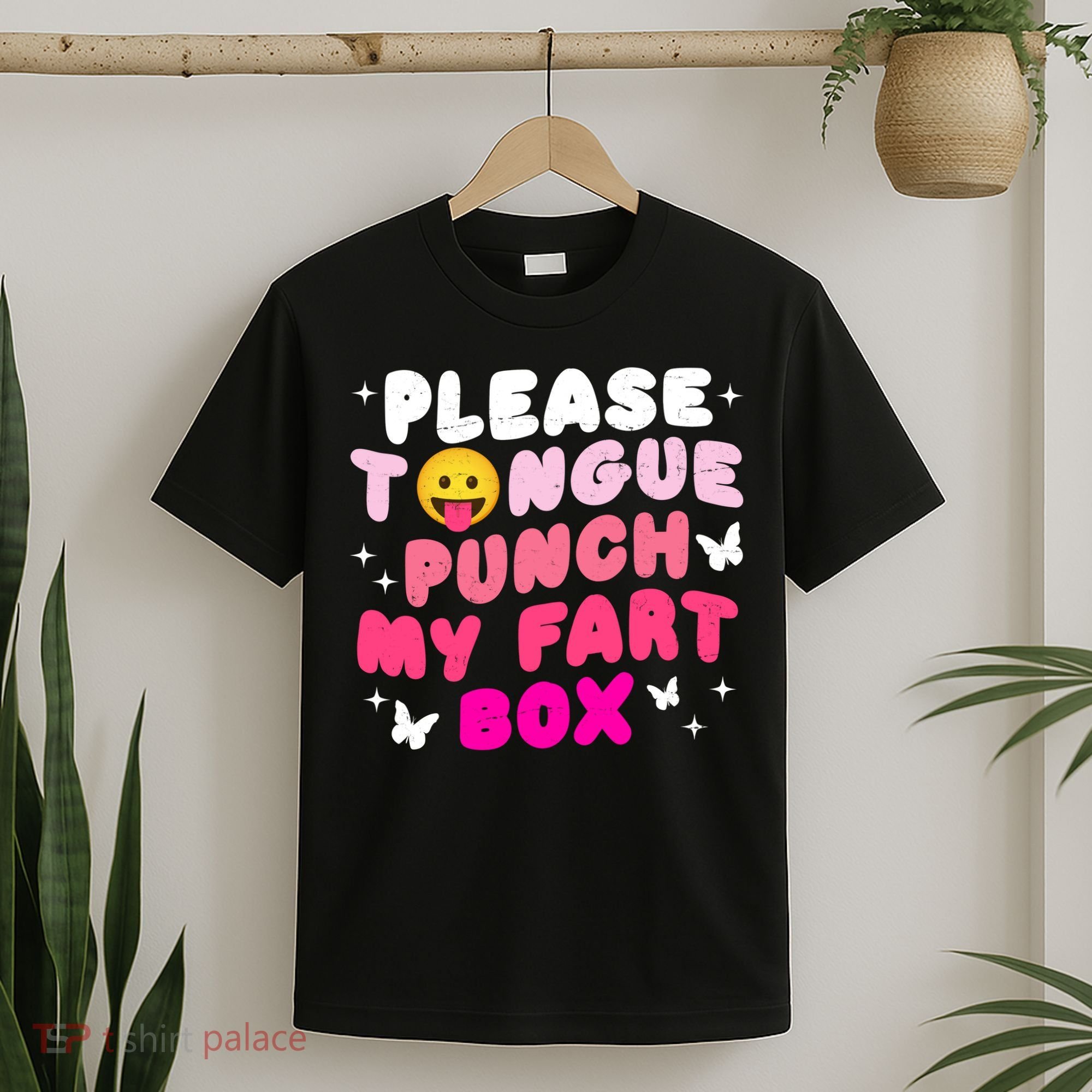Inappropriate Please Tongue Punch My Fart Box Funny T-Shirt