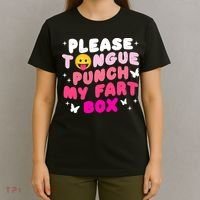 Inappropriate Please Tongue Punch My Fart Box Funny T-Shirt thumb 4