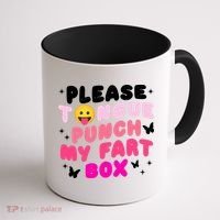 Inappropriate Please Tongue Punch My Fart Box Funny Coffee Mug thumb 1