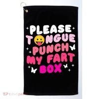 Inappropriate Please Tongue Punch My Fart Box Funny Golf Towel thumb 0