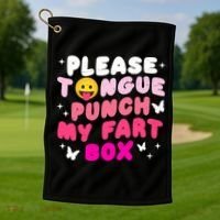 Inappropriate Please Tongue Punch My Fart Box Funny Golf Towel thumb 1