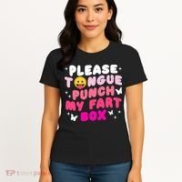 Inappropriate Please Tongue Punch My Fart Box Funny Women's T-Shirt thumb 4