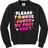 Inappropriate Please Tongue Punch My Fart Box Funny Kids Sweatshirt thumb 0