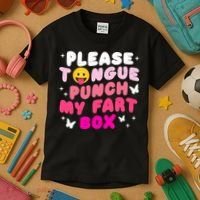 Inappropriate Please Tongue Punch My Fart Box Funny Kids T-Shirt thumb 3