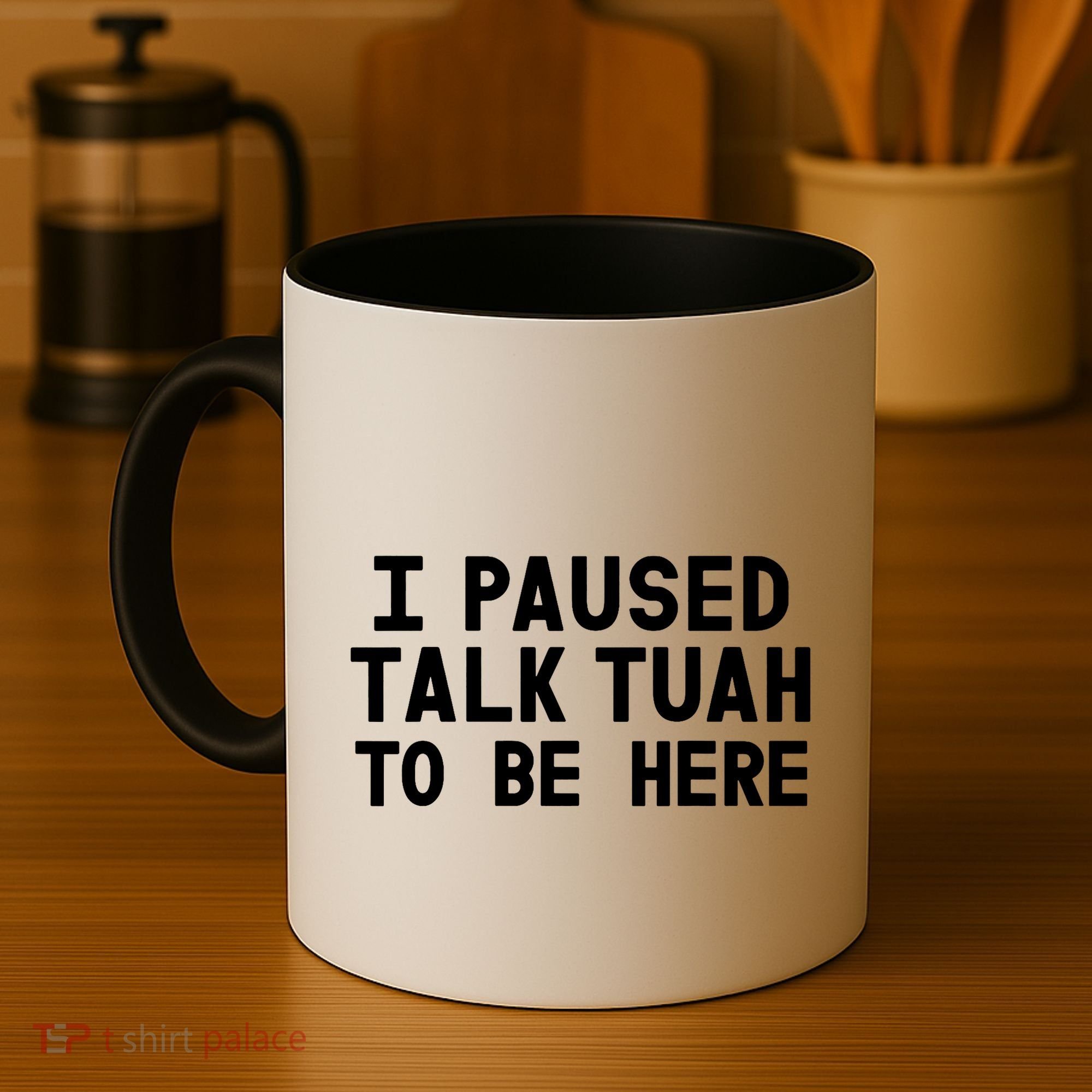 I Paused Talk Tuah To Be Here Funny Sarcastic Saying Coffee Mug
