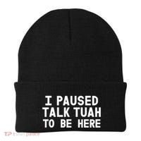 I Paused Talk Tuah To Be Here Funny Sarcastic Saying Beanie thumb 0