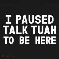 I Paused Talk Tuah To Be Here Funny Sarcastic Saying Coaster thumb 2