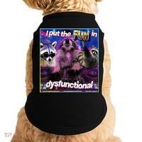 I Put The Sun Dysfunctional Racoon Meme Doggie Tank thumb 0