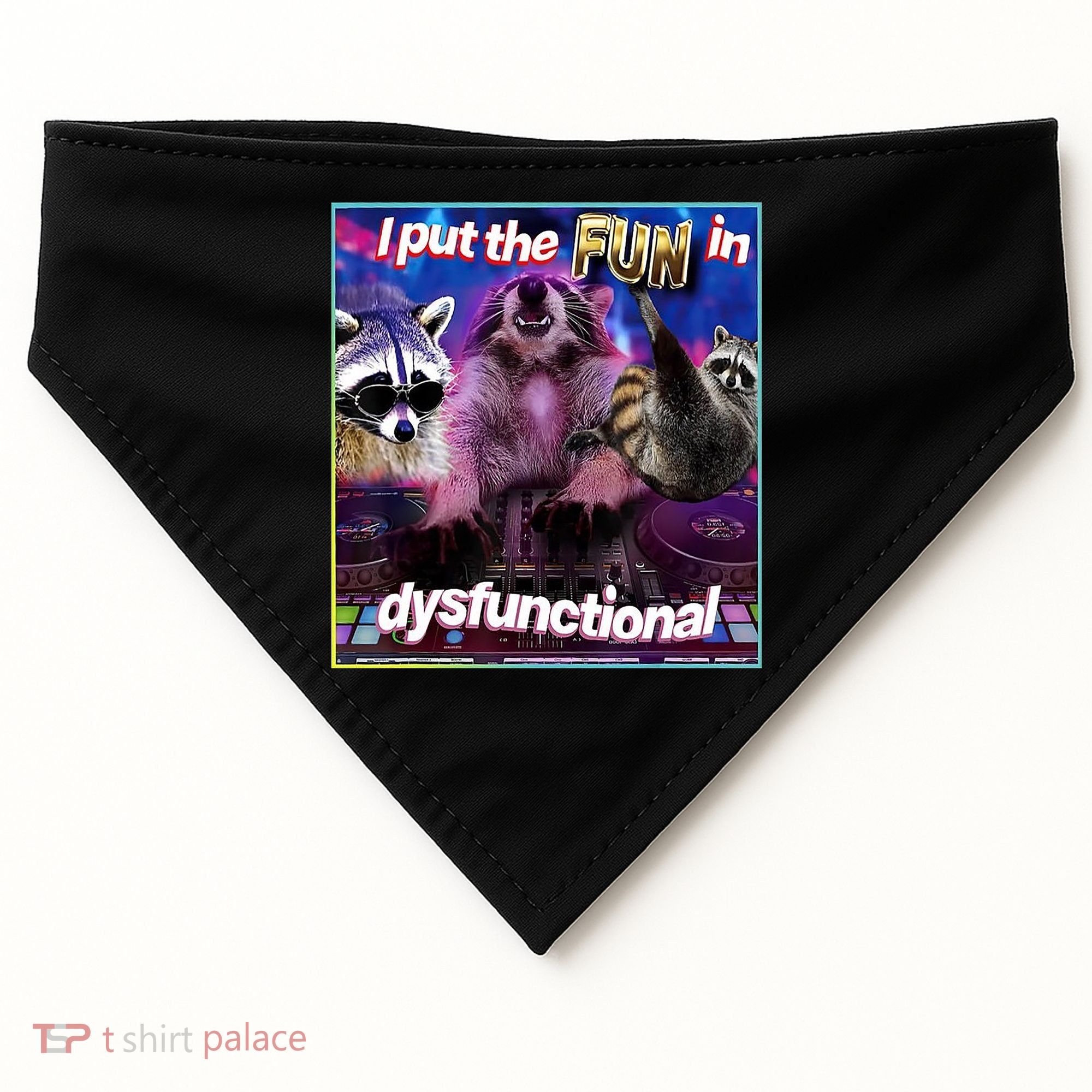 I Put The Sun Dysfunctional Racoon Meme USA-Made Doggie Bandana