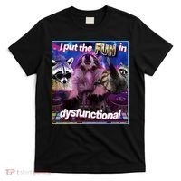 I Put The Sun Dysfunctional Racoon Meme T-Shirt thumb 0