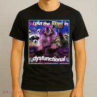 I Put The Sun Dysfunctional Racoon Meme T-Shirt thumb 3