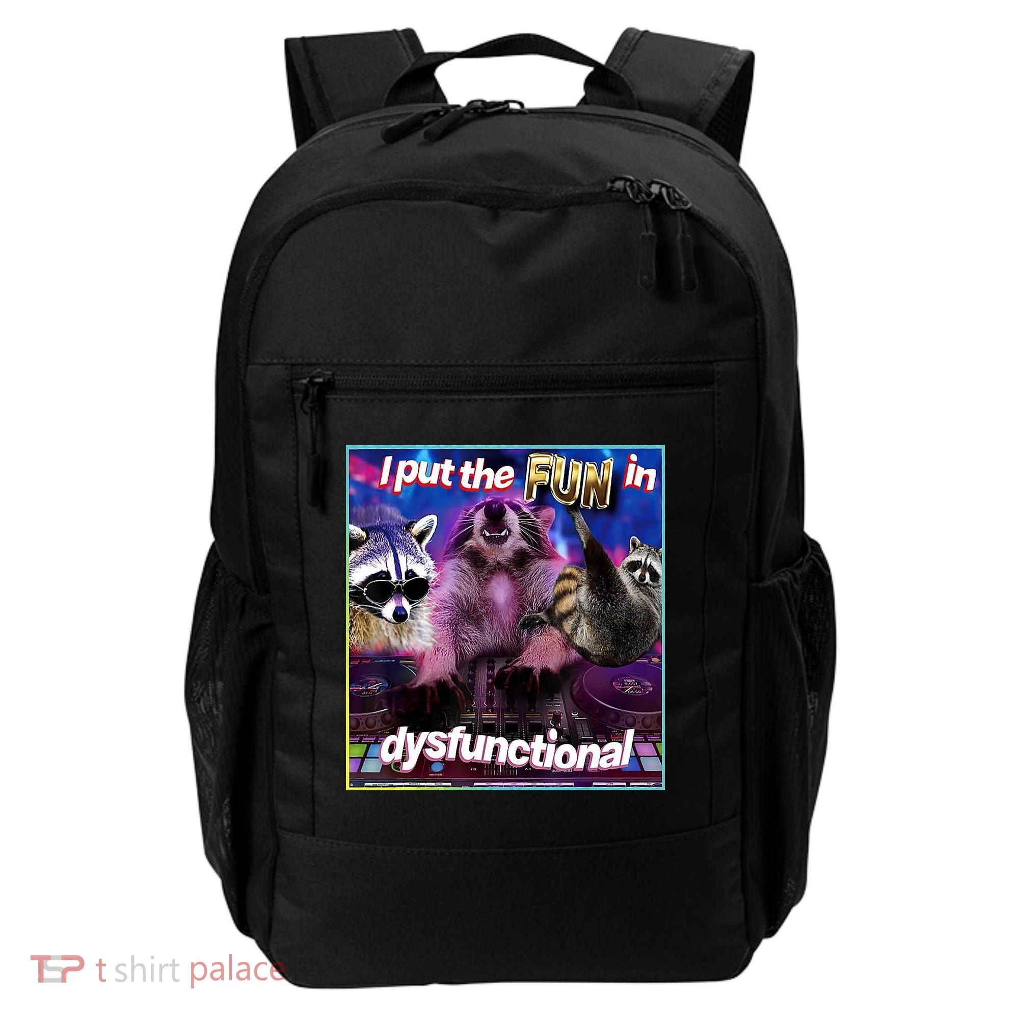 I Put The Sun Dysfunctional Racoon Meme Backpack