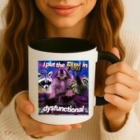 I Put The Sun Dysfunctional Racoon Meme Coffee Mug thumb 3