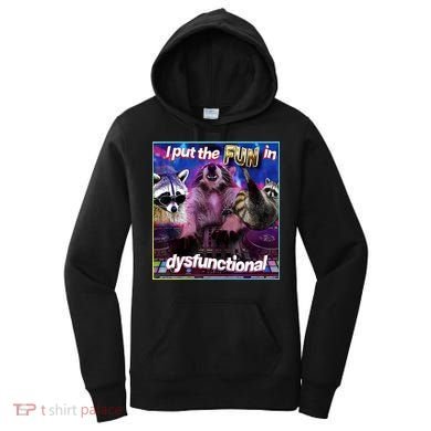 I Put The Sun Dysfunctional Racoon Meme Women's Hoodie