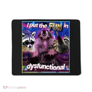 I Put The Sun Dysfunctional Racoon Meme Mousepad