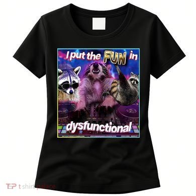 I Put The Sun Dysfunctional Racoon Meme Women's T-Shirt