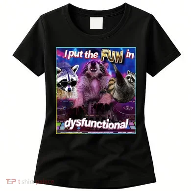 I Put The Sun Dysfunctional Racoon Meme Women's T-Shirt
