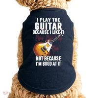 I Play The Guitar Because I Like It Not Because Im Good At Doggie Tank thumb 0