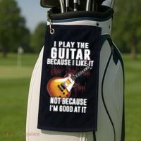 I Play The Guitar Because I Like It Not Because Im Good At Golf Towel thumb 2