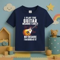 I Play The Guitar Because I Like It Not Because Im Good At Toddler T-Shirt thumb 3
