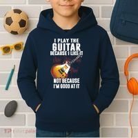 I Play The Guitar Because I Like It Not Because Im Good At Kids Hoodie thumb 2